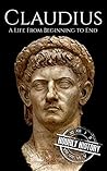 Claudius: A Life ...