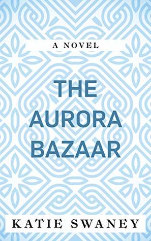 The Aurora Bazaar (Kindle Edition)