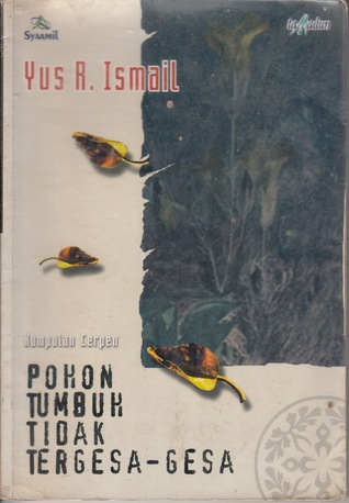 Pohon Tumbuh Tidak Tergesa-Gesa