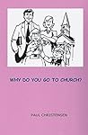 Why Do You Go To Church?
