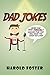 Dad Jokes: More Than 1000 T...