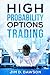 High Probability Options Trading by Jim D. Dawson