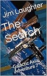 The Search: Galactic Axia Adventure 7 The Search: Galactic Axia Adventure 7