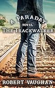The Trackwalker: A Faraday Novel