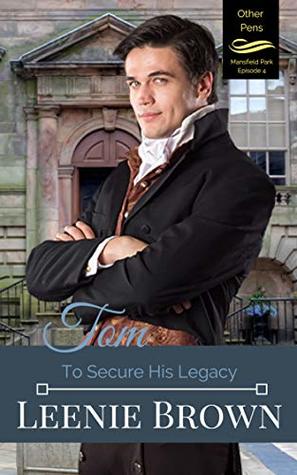 Tom: To Secure His Legacy (Other Pens Book 4)