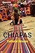 Chiapas Cultural Routes by Marcus Lindberg