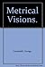 Metrical Visions. by George Cavendish