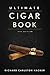 The Ultimate Cigar Book by Richard Carleton Hacker