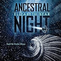Ancestral Night (White Space #1)