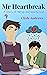 Mr Heartbreak (Cute Gay Rom...