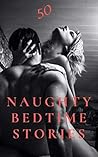 50 Naughty Bedtim...