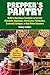 Prepper's Pantry: Build a Nutritious Stockpile to Survive Blizzards, Blackouts, Hurricanes, Pandemics, Economic Collapse, or Any Other Disasters