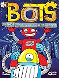 The Most Annoying Robots in the Universe