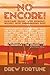 No Encore! by Drew Fortune No Encore! by Drew Fortune