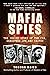 Mafia Spies: The Inside Sto...