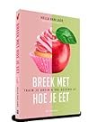 Breek met hoe je eet - train je brein en val gezond af
