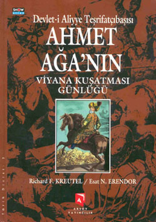 Ahmet Ağa'nın Viyana Kuşatması Günlüğü