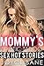 Mommy's Erotic Taboo Sex Hot Stories by Joyce Bane