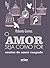 O Amor seja como for by Roberto Gomes