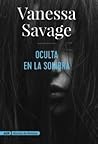 Oculta en la sombra by Vanessa Savage