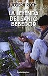 La leyenda del santo bebedor (Books4pocket) by Joseph Roth