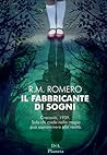 Il fabbricante di sogni by R.M. Romero