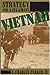 Vietnam: Strategy For A Stalemate