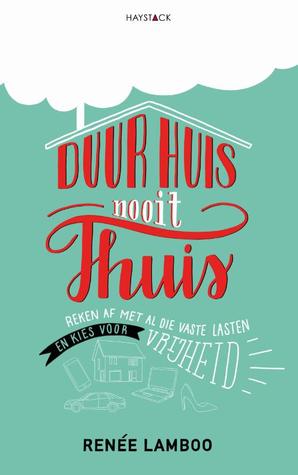 Duur huis, nooit thuis (Paperback)