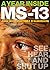 A Year Inside MS-13 :  See,...