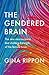 The Gendered Brain: The New...