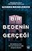 Bir Bedenin Gerçeği by Alexandria Marzano-Lesnevich