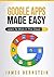 Google Apps Made Easy: Learn to work in the cloud (Productivity Apps Made Easy Book 3)