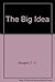 Big Idea