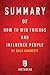 Summary of How to Win Friends and Influence People: by Dale Carnegie | Includes Analysis