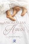 Anomalías de amor by Eleanor Rigby
