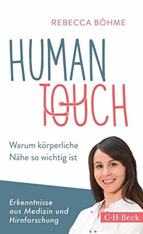 Human Touch: Warum körperliche Nähe so wichtig ist (Kindle Edition)