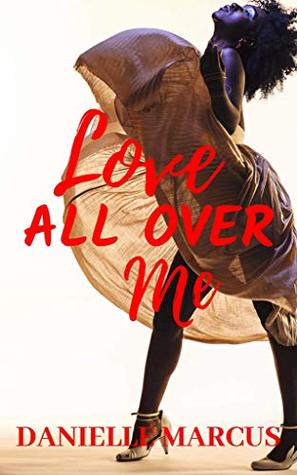 Love All Over Me (Kindle Edition)