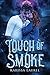 Touch of Smoke