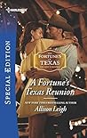 A Fortune's Texas Reunion by Allison Leigh