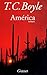 América by T. Coraghessan Boyle