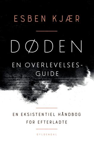 Døden – en overlevelsesguide: En eksistentiel håndbog til efterladte