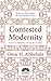 Contested Modernity: Sectarianism, Nationalism, and Colonialism in Bahrain (Radical Histories of the Middle East)