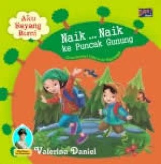 Naik Naik ke Puncak Gunung: Cerita Serunya Liburan ke Pegunungan
