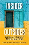 Book cover for Insider Outsider: Belonging and Unbelonging in North-East India