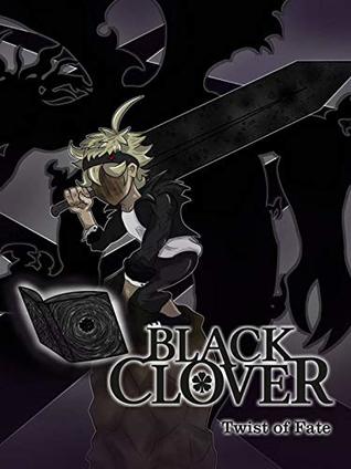 Black Clover Twist Of Fate Black Clover Novel By Yamato Kelly Black Clover Twist Of Fate Black Clover Novel By Yamato Kelly