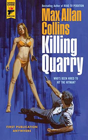 Killing Quarry - Max Allan Collins