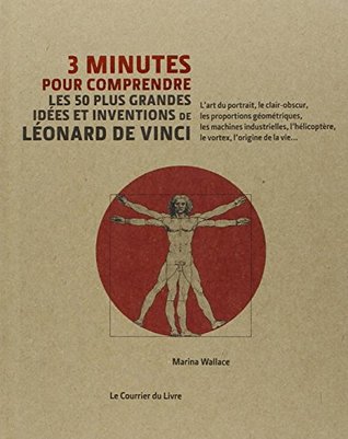 3 Minutes pour Comprendre les 50 plus grandes idées et inventions de Léonard de Vinci (Paperback)