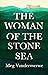 The Woman of the Stone Sea