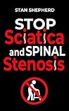 Stop Sciatica and Spinal Stenosis