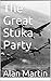 The Great Stuka Party by Alan Martin